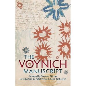 The Voynich Manuscript: The Complete Edition of the World' Most Mysterious and E